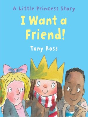 cover image of I Want a Friend!
